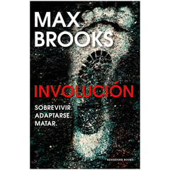 RESERVOIR BOOKS - Involución. Sobrevivir, Adaptarse, Matar. Max Brooks