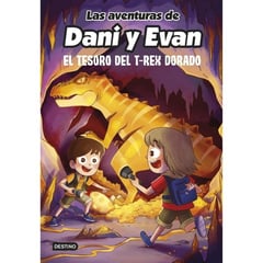 DESTINO - Las Aventuras De Dani Y Evan 5. El Tesoro Del T-rex Dorado