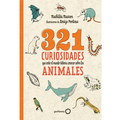 COMERCIALIZADORA EL BIBLIOTECOLOGO - 321 CURIOSIDADES QUE TODO EL MUNDO DEBERÍA CONOCER SOBRE LOS ANIMALES