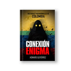 INDEPENDIENTE - Historias Paranormales De Colombia Conexión Enigma Vol 2