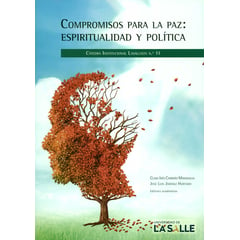 UNIVERSIDAD DE LA SALLE - Compromisos para la paz espiritualidad y política Cátedra Institucional Lasallista No11