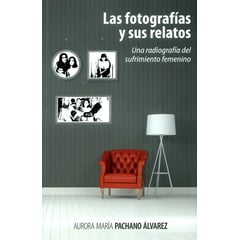 UNIVERSIDAD DEL ROSARIO - Libro Fotografías y sus relatos Una radiografía del sufrimi