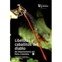 UNIVERSIDAD EL BOSQUE - Libélulas y caballitos del diablo del departamento del Meta Colombia