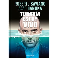 RESERVOIR BOOKS - Todavía Estoy Vivo. Roberto Saviano Y Asaf Hanuka