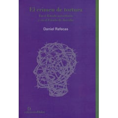 EDICIONES DIDOT - Crimen de tortura En el Estado autoritario y en el Estado de derecho