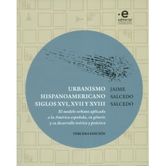 PONTIFICIA UNIVERSIDAD JAVERIANA - Urbanismo hispanoamericano siglos XVI XVII y XVIII El modelo urbano aplicado a la América española su génesis y su desarrollo teórico y práctico