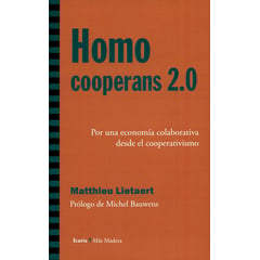 ICARIA - Homo cooperans 20 Por una economía colaborativa desde el cooperativismo