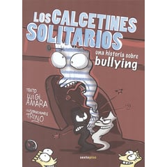 SEXTO PISO - Calcetines solitarios Una historia sobre Bullying Los