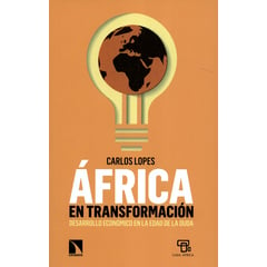 LIBROS DE LA CATARATA - África en transformación Desarrollo económico en la edad de la duda