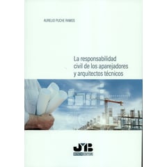 JM BOSCH - Responsabilidad civil de los aparejadores y arquitectos técnicos La