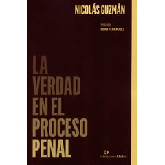 EDICIONES DIDOT - Verdad en el proceso penal La