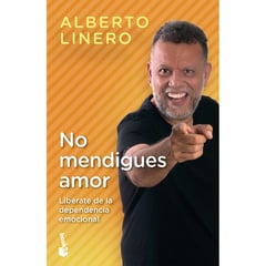 EDITORIAL PLANETA - No mendigues amor - Linero