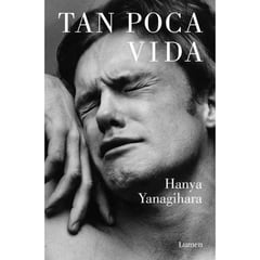 COMERCIALIZADORA EL BIBLIOTECOLOGO - Tan poca vida Hanya Yanagihara