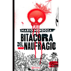 EDITORIAL PLANETA - Bitácora del naufragio