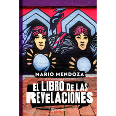 EDITORIAL PLANETA - El libro de las revelaciones - Mendoza