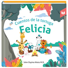 Libros Intermedio - Cuentos De La Tortuga Felicia John Ospina Nieto M.D.