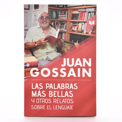 CIRCULO DE LECTORES - Las Palabras Más Bellas Y Otros Relatos - Juan Gossain