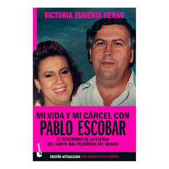 EDITORIAL PLANETA - Mi vida y mi carcel con Pablo Escobar - Victoria Eugenia Henao